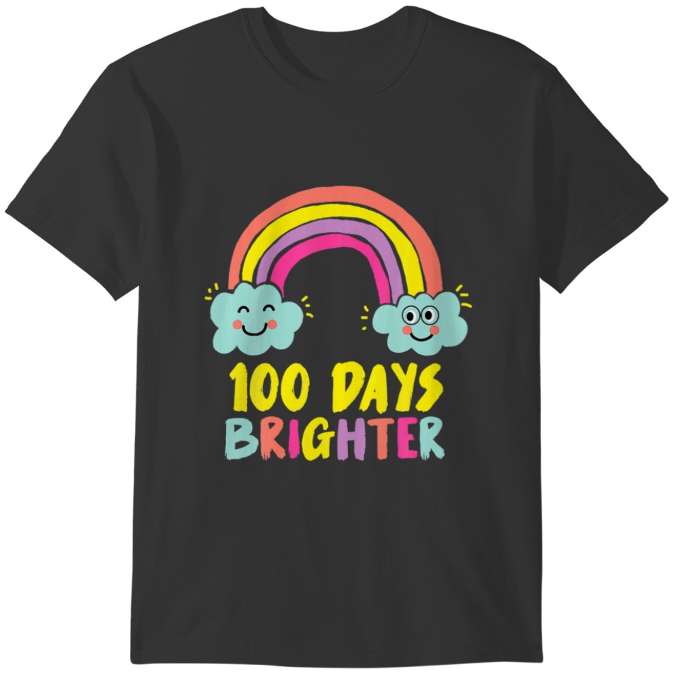 100Th Day Of School Teacher 100 Days Brighter Rain T-shirt
