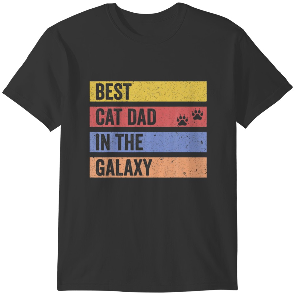 Best Cat Dad In The Galaxy Funny Cats T-shirt