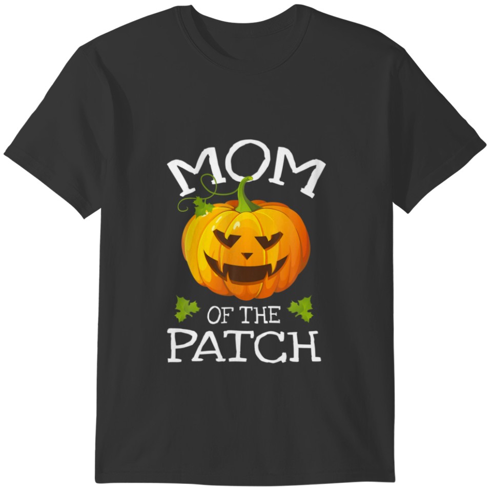 Pumpkin Mom Of The Patch Funny Family Halloween Co T-shirt