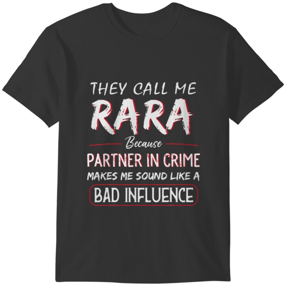 Mens They Call Me Rara Because Partner In Crime Fu T-shirt