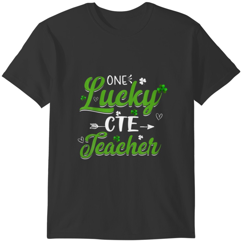 One Lucky CTE Teacher Shamrock St Patricks Day Wom T-shirt