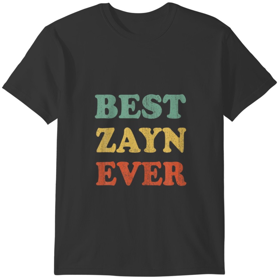 Best Zayn Ever Funny Personalized First Name Zayn T-shirt