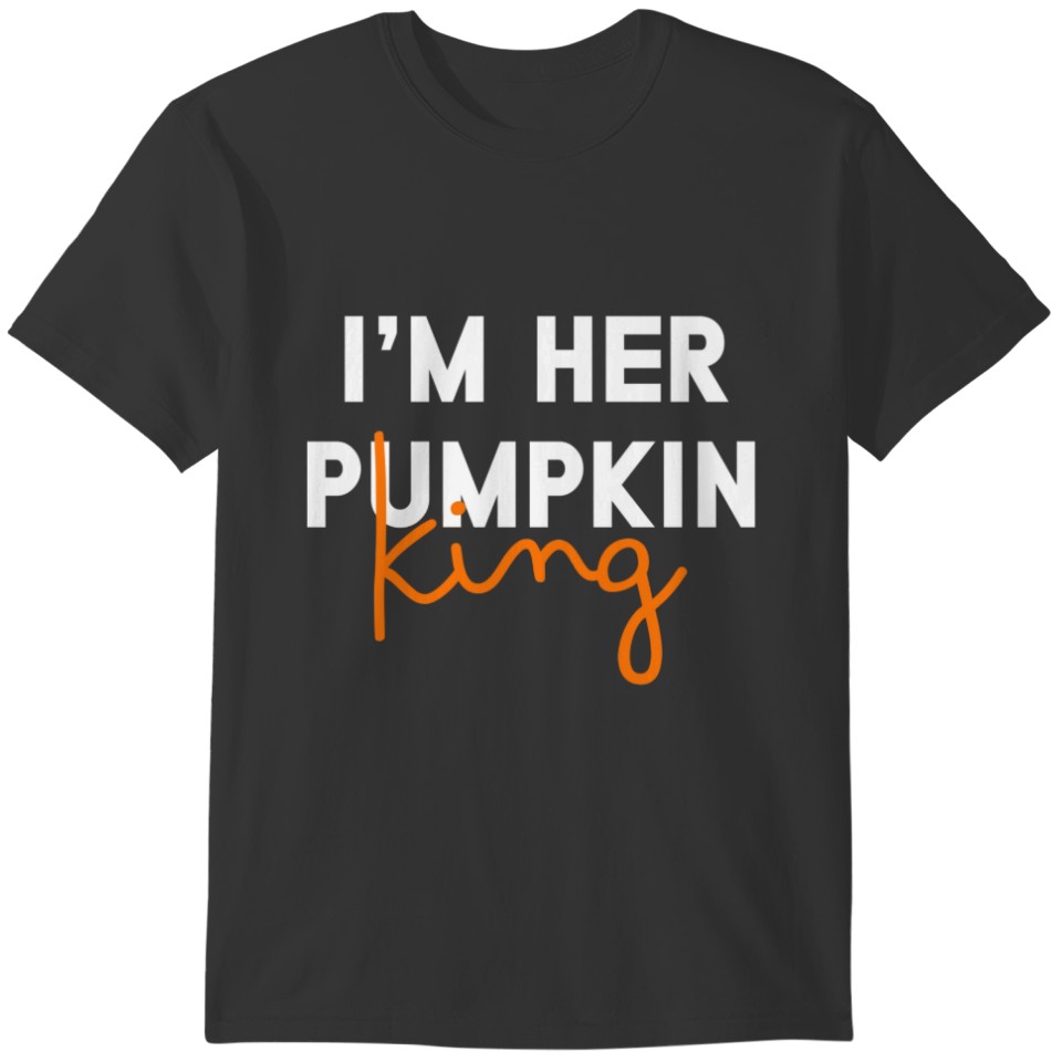 Im Her Pumpkin King T-shirt