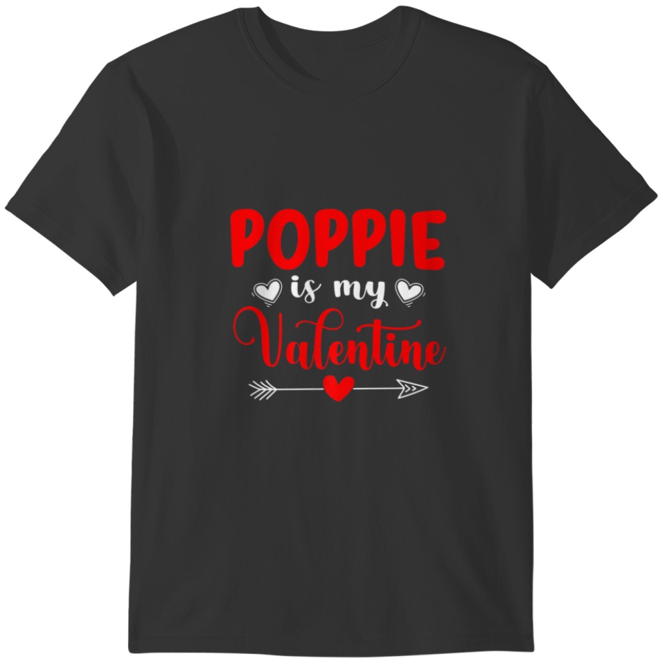 Funny I Love My Poppie Is My Valentine Day Heart F T-shirt