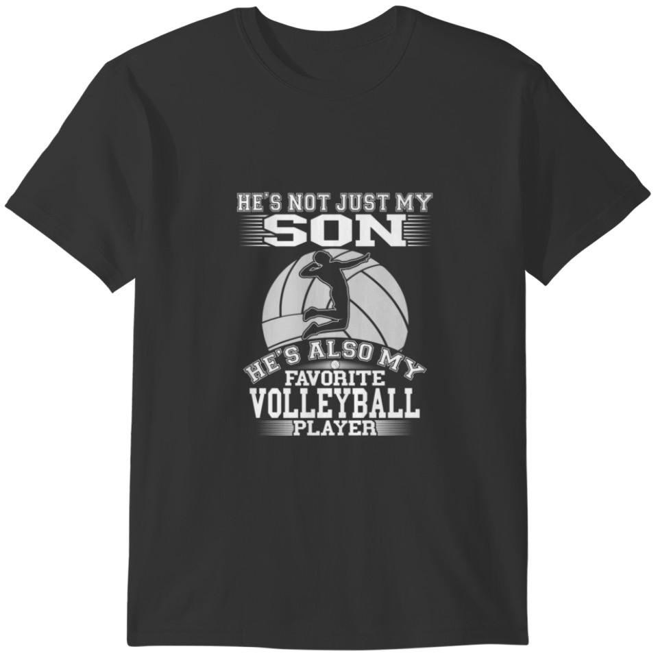 My Son Is My Favorite Volleyball Player Proud Spor T-shirt