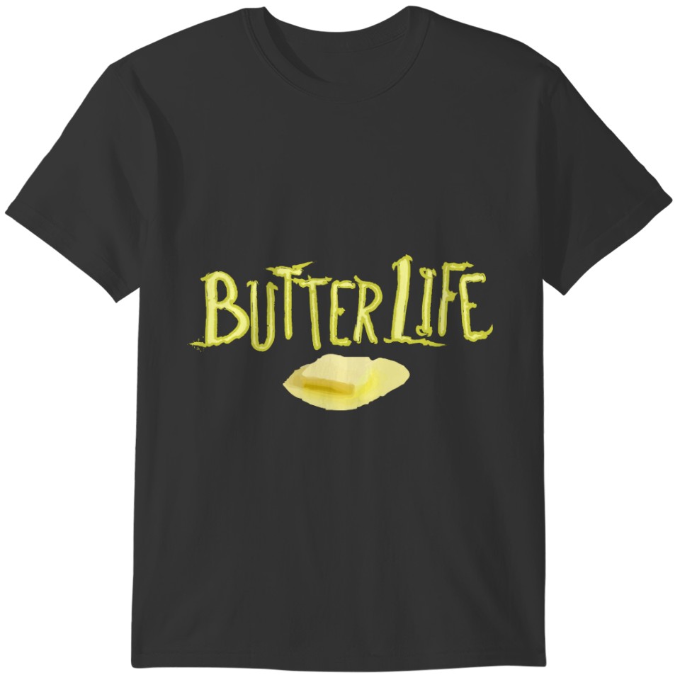 Butter Life T-shirt