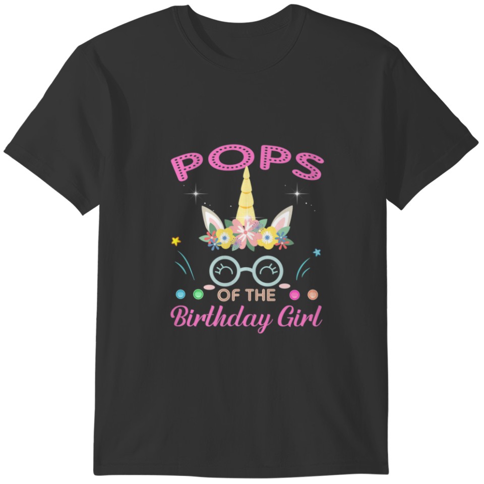 Pops Of The Birthday Girl Flower Unicorn Father's T-shirt