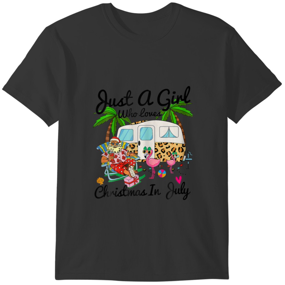 Girl Who Loves Christmas In July Camping Lover Cam T-shirt