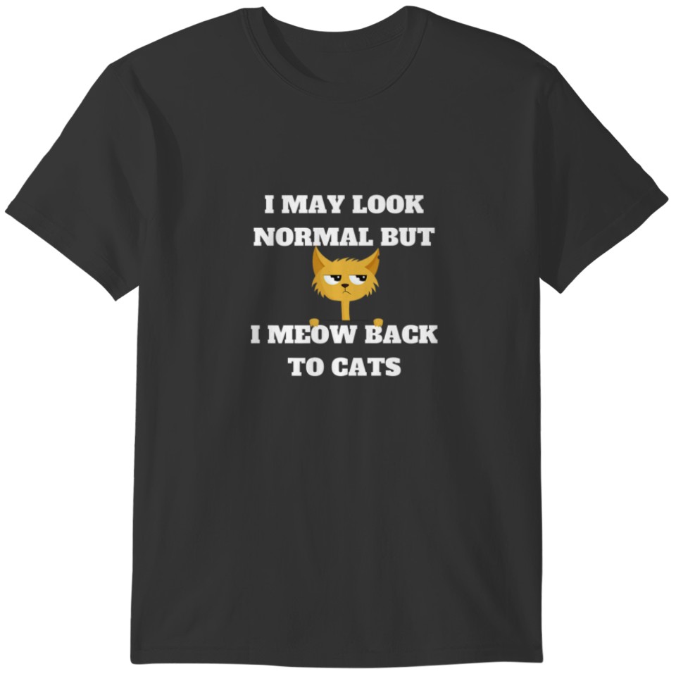 Funny Cat Person Cat Lady Cat Lover Design I May L T-shirt