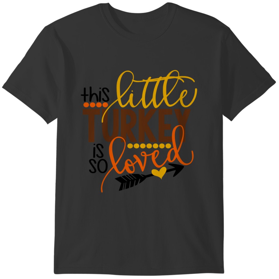 This Little Turkey Is So Loved Baby T-shirt