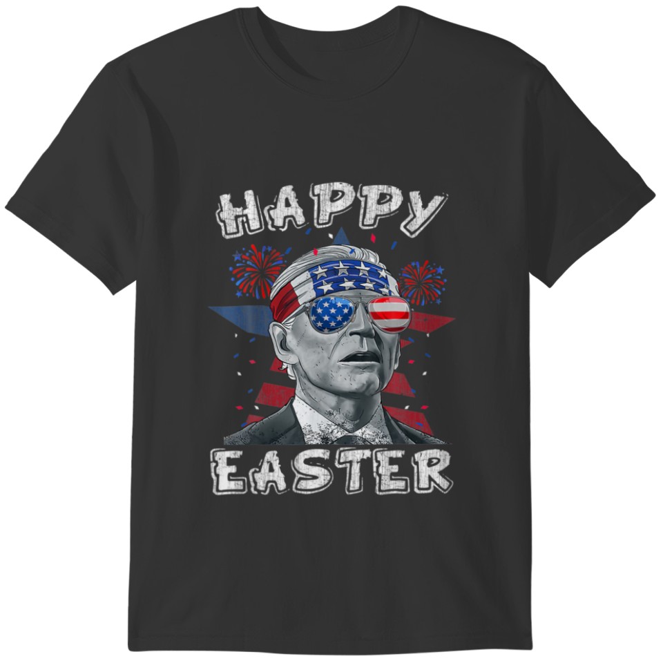 Funny Joe Biden Happy Easter Confused For 4Th Of J T-shirt