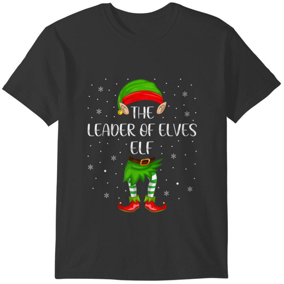 Leader Of Elves Elf Xmas Party Matching Family Chr T-shirt