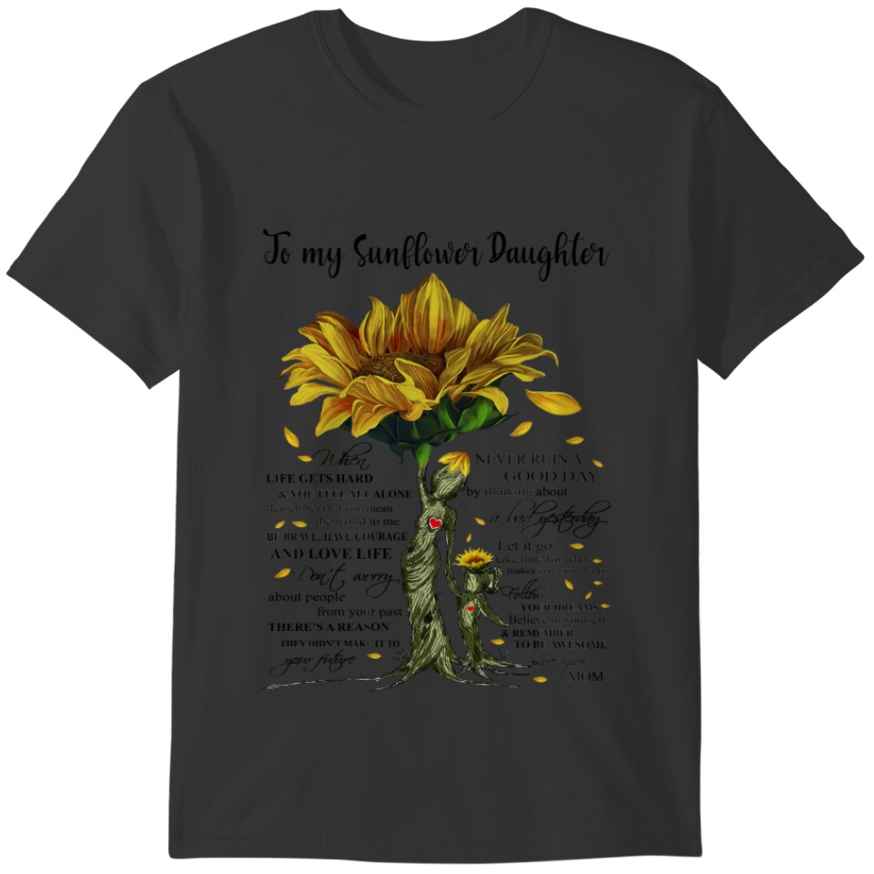 To My Sunflower Daughter T-shirt