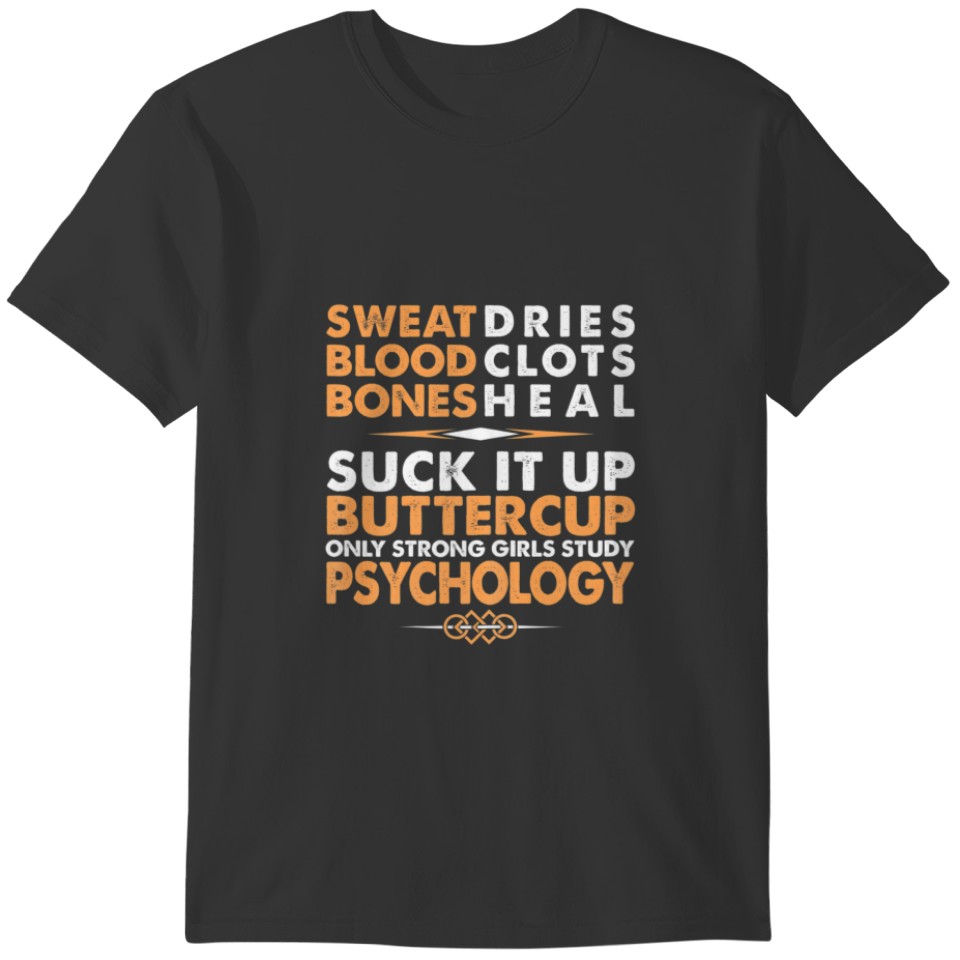 Psychology Suck It Up Buttercup Funny Graduation T-shirt