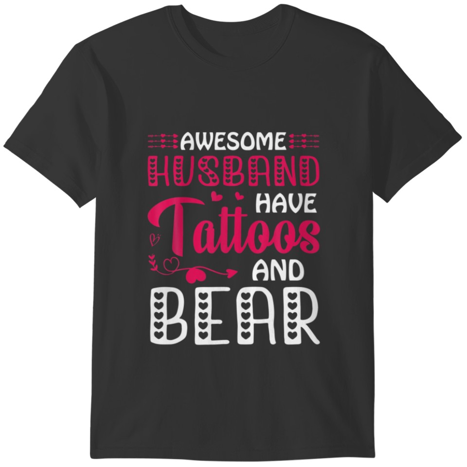 Awesome Husband Have Tattoos And Bear T-shirt