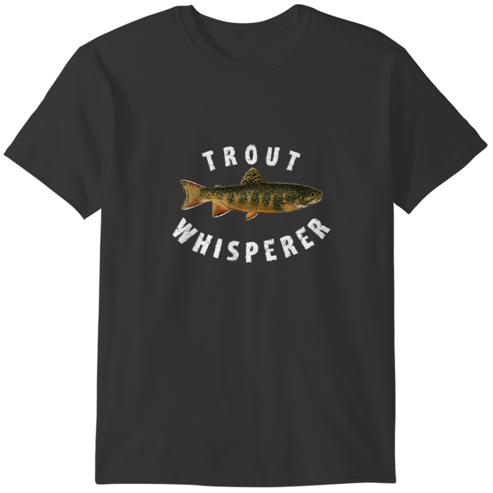 Trout Species Fisherman Motif Trout Wisperer Fly F T-shirt