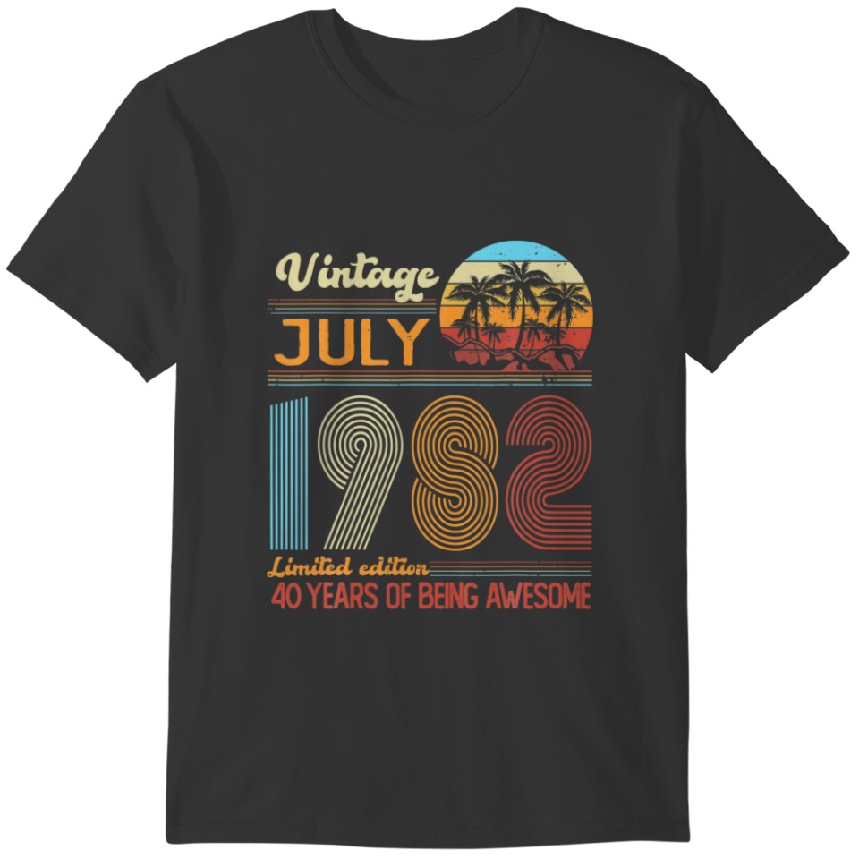 Vintage July 1982 40 Years Old 40Th Birthday Decor T-shirt
