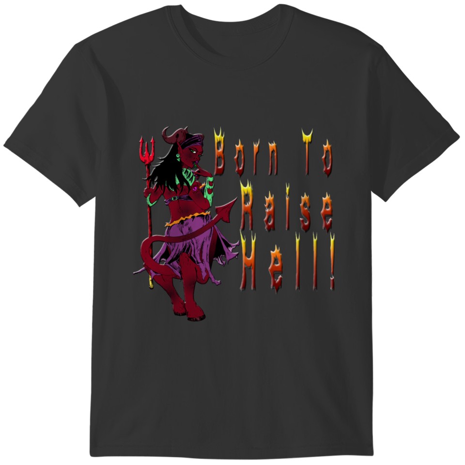 Born To Raise Hell! ver2 T-shirt