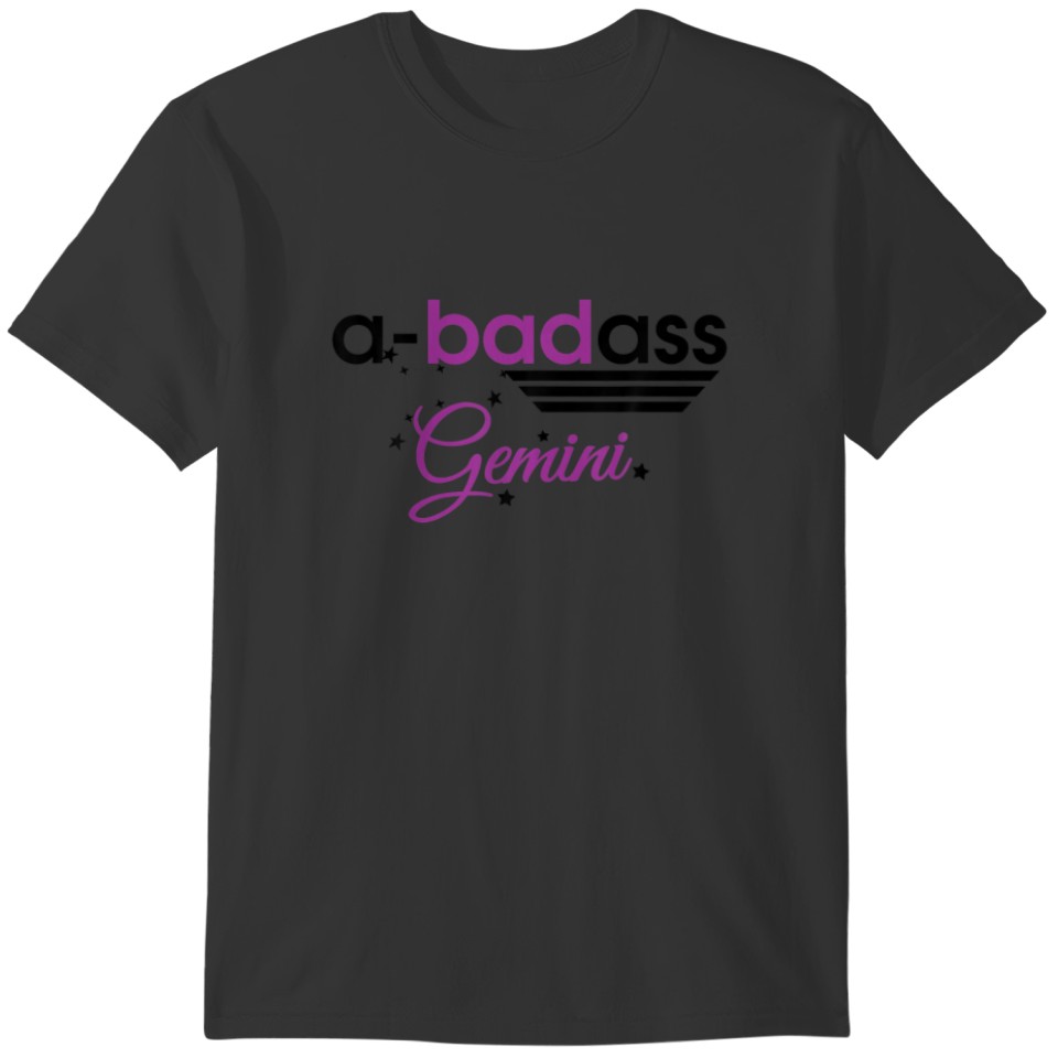 A-Badass Gemini Horoscope Zodiac Sign Birthday For T-shirt