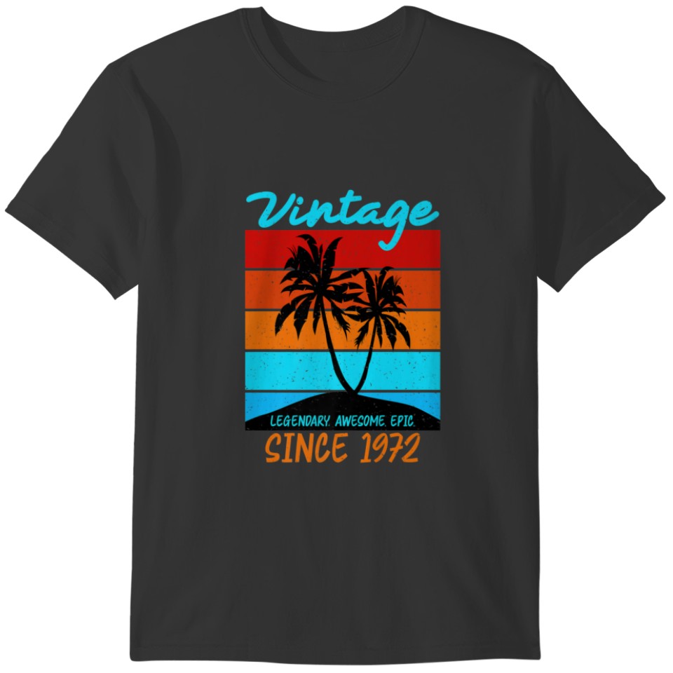 Vintage Retro T S Legendary Awesome Epic Since 197 T-shirt