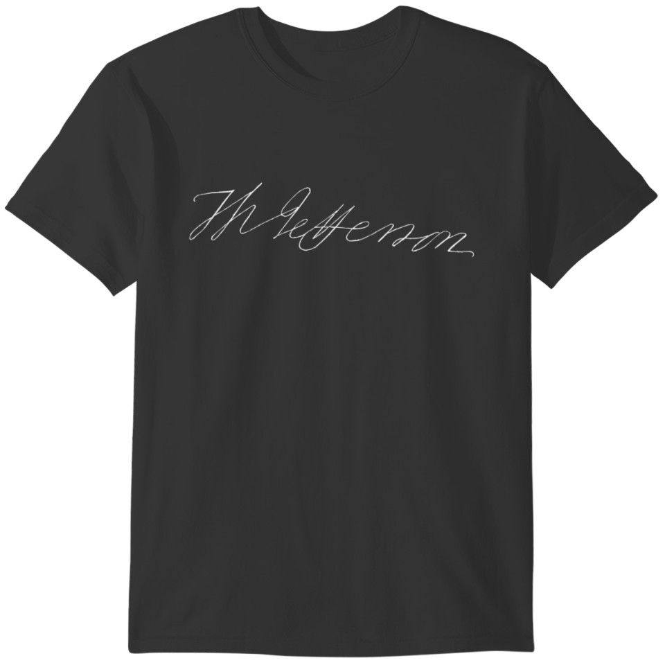 Thomas Jefferson Signature - on Dark Bkgd T-shirt