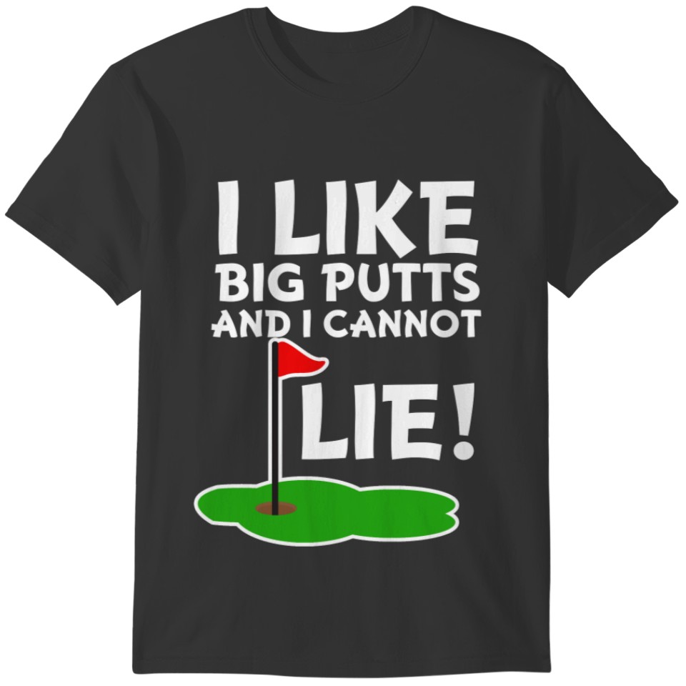 I Like big Putts funny golf T-shirt