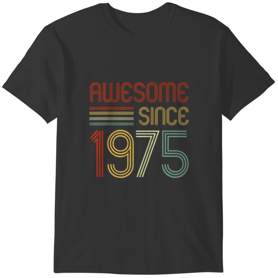 47Th Birthday Vintage 1975 Made In 1975 Awesome Si T-shirt