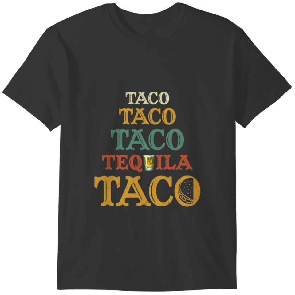 Taco Tequila Retro Cinco De Mayo Mexican Food Drin T-shirt