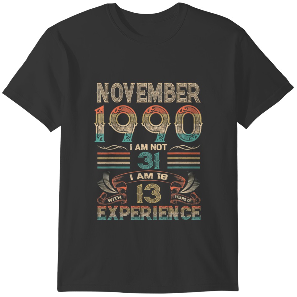 Born November 1990 31St Birthday Made In 1990 31 Y T-shirt