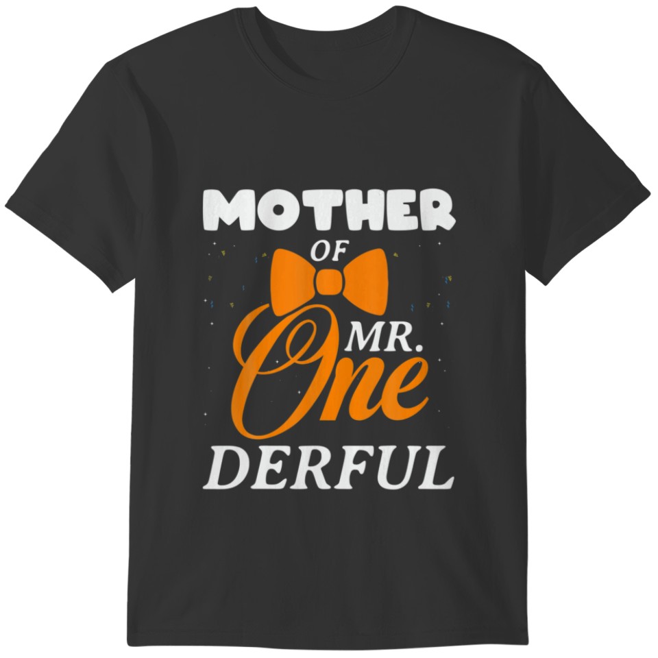 Mother Of Mr Onederful 1St Birthday First One-Derf T-shirt