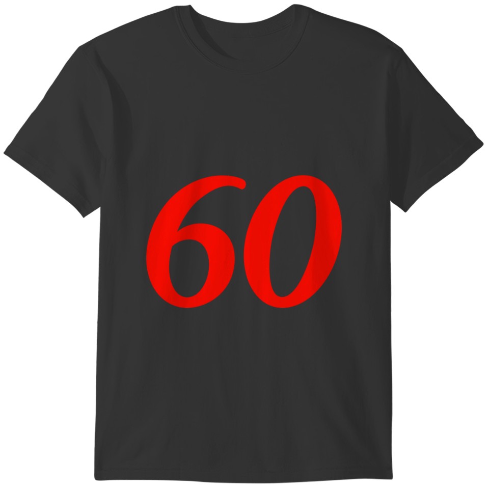 Number Sixty 60th Birthday Gifts T-shirt