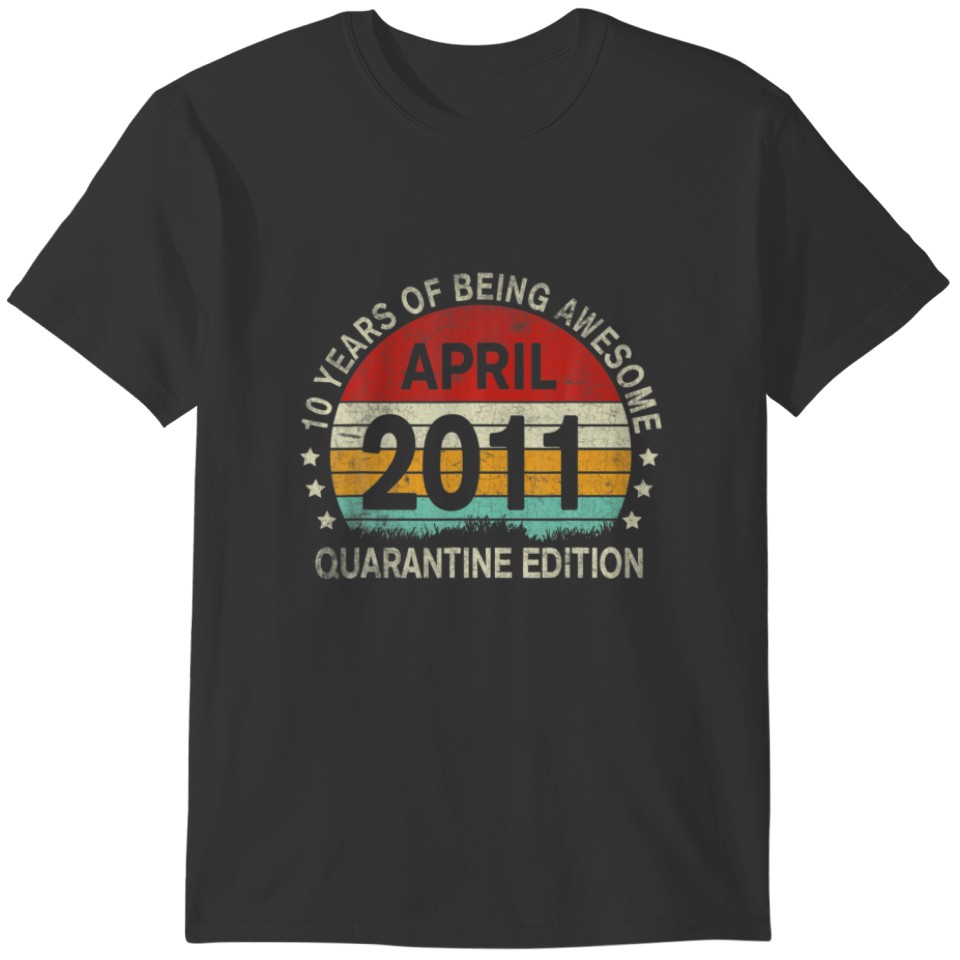 10Th Quarantine Edition April 2011 Vintage Birthda T-shirt