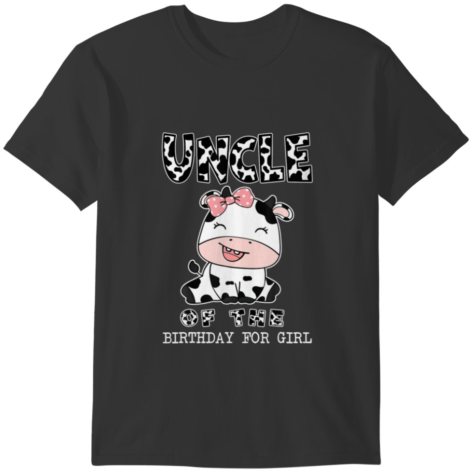 Uncle Of The Birthday For Girl Cow Farm First Birt T-shirt