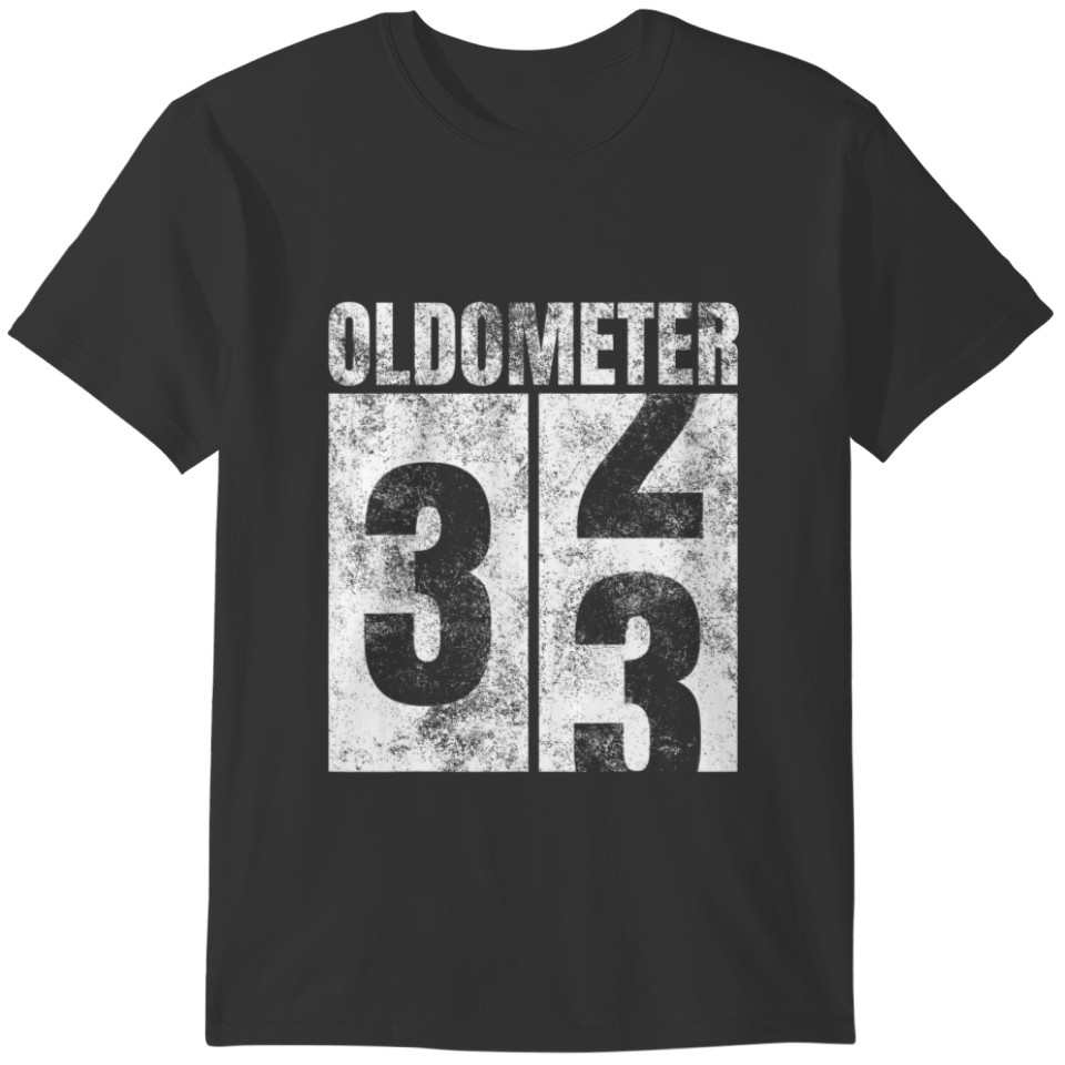 Oldometer 32-33 Yrs Old Man Woman Bday Graphic 33R T-shirt