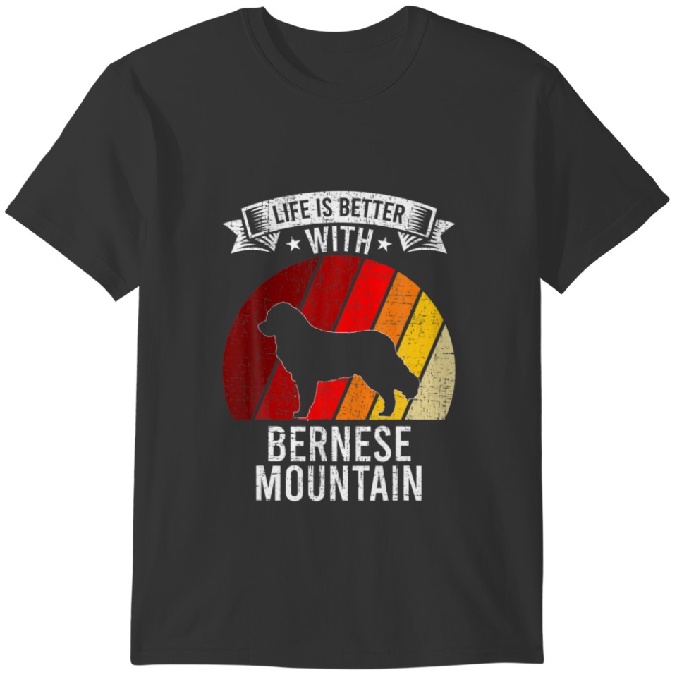 Life Is Better With Bernese Mountain Dog Lovers T-shirt