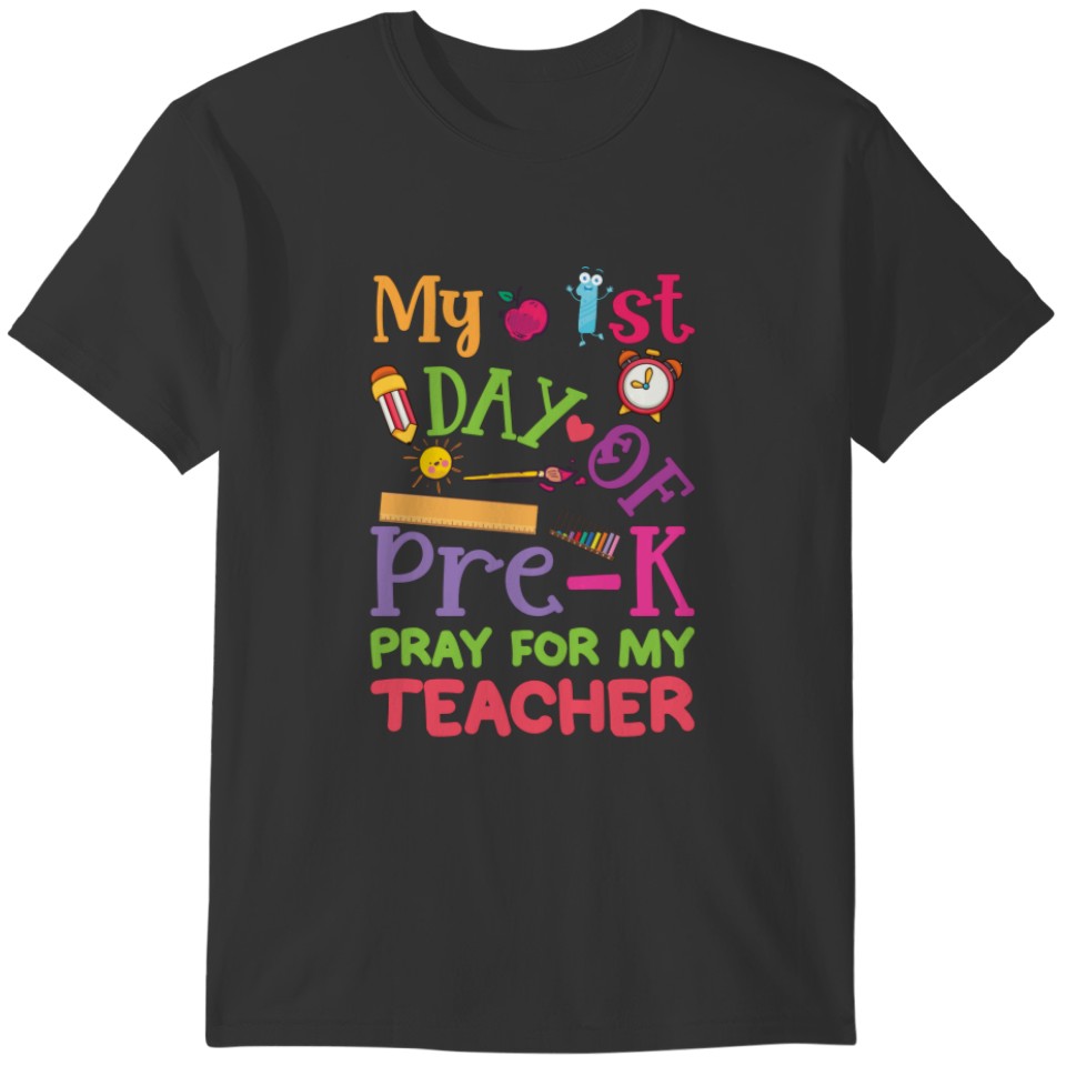 1st Day of Pre K Pray for My Teacher T-shirt