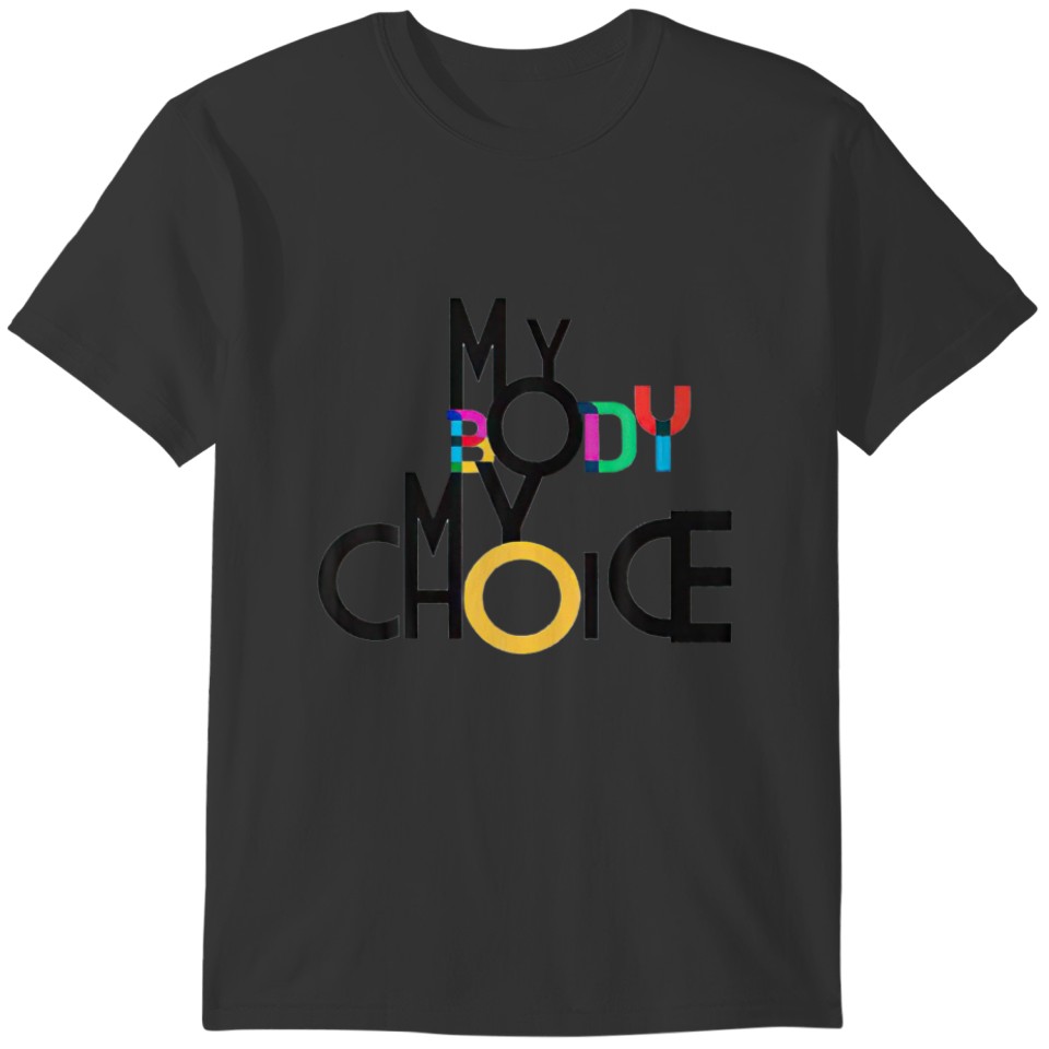 Womens My Body My Choice Pro-Choice Feminist Abort T-shirt