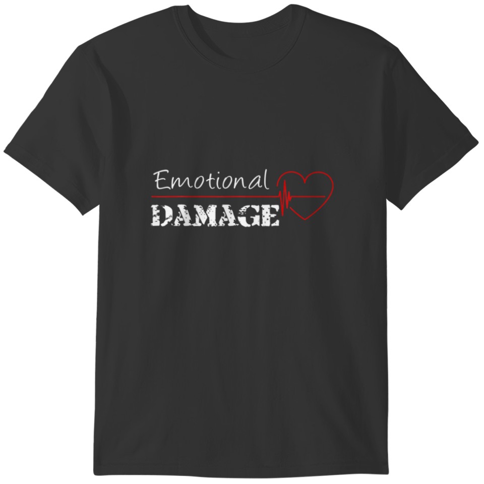 Emotional Damage Quote Meme Cute Funny T-shirt