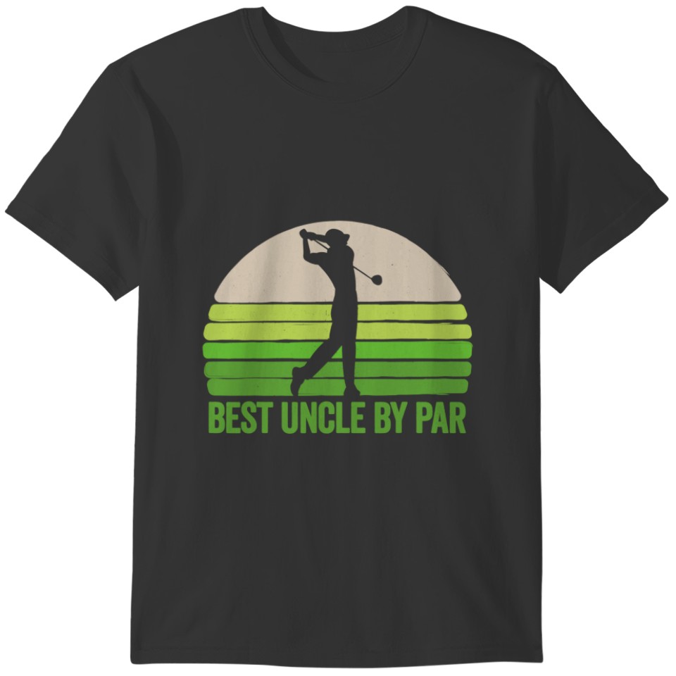 Funny Best Uncle by Par Golf Apparel Father's Day T-shirt