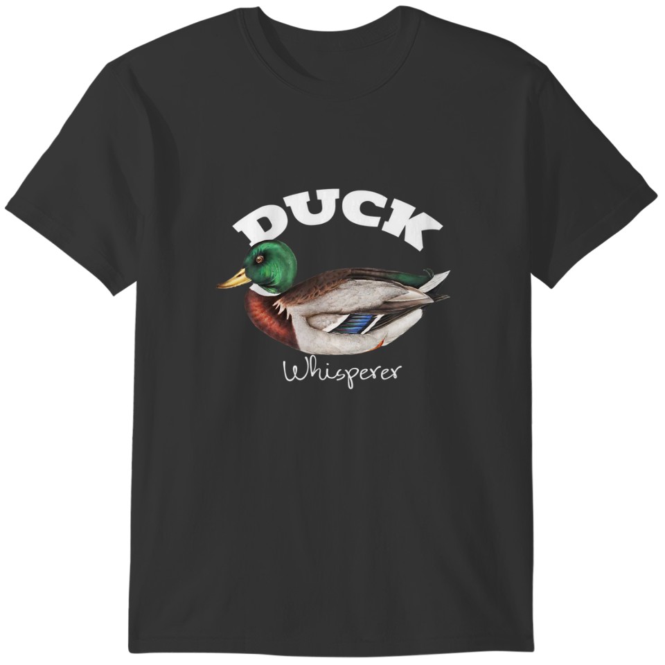 Duck Whisperer T Mallard Duck I Love Ducks T-shirt