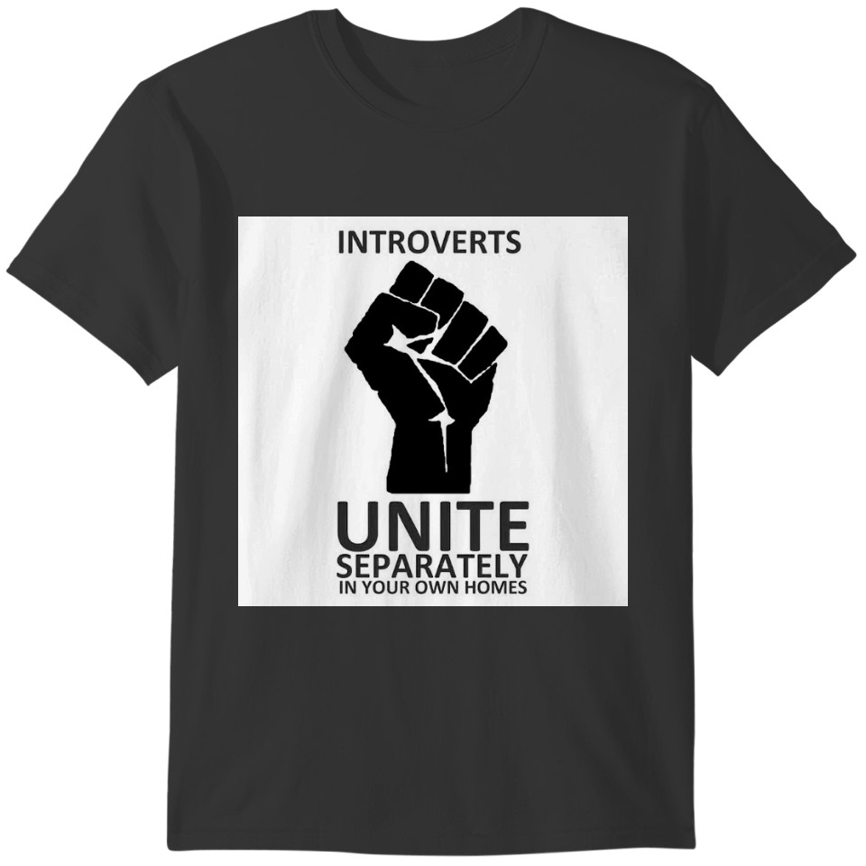 Introverts Unite! separately in our own homes T-shirt