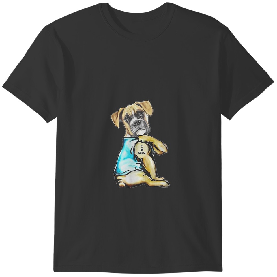 boxer Dog Tattoo I Love Mom Mother's Day Gift T-shirt