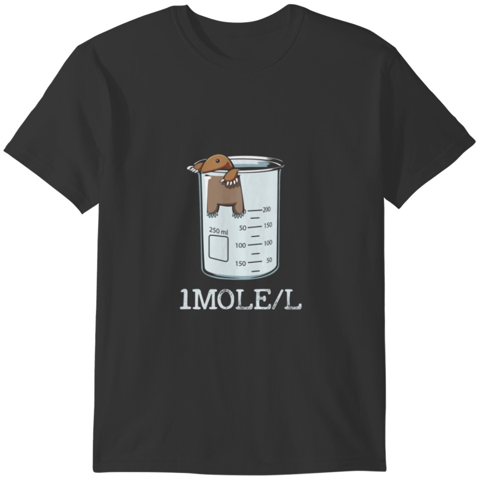 Funny Chemistry Chemist Student Science Teacher Mo T-shirt