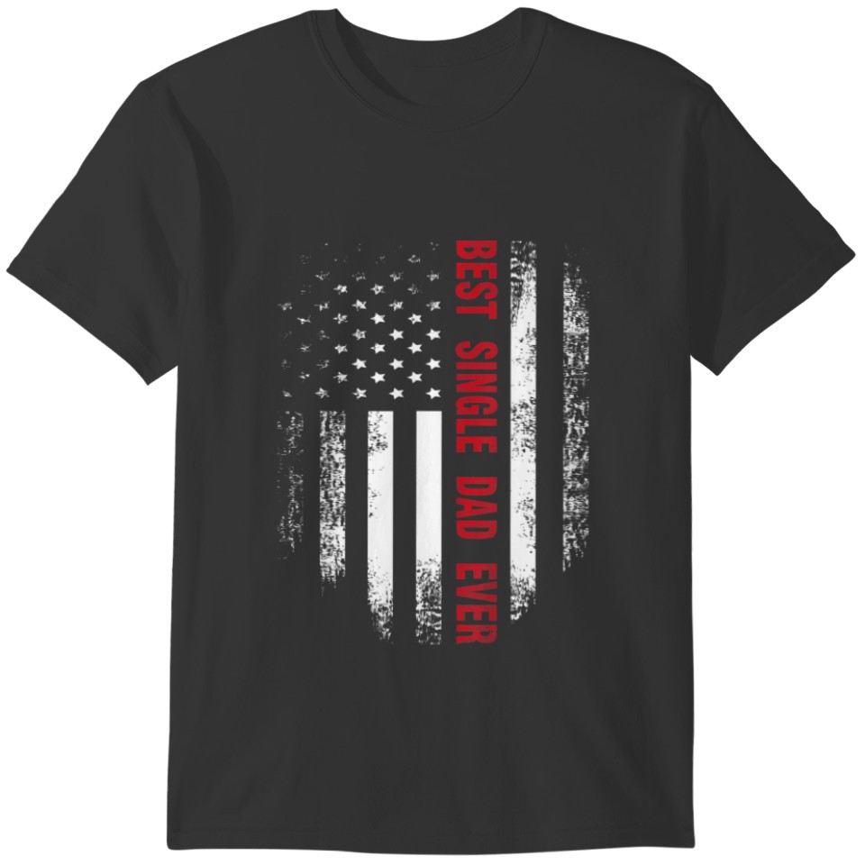 Vintage USA Best Single Dad Ever American Flag Fat T-shirt