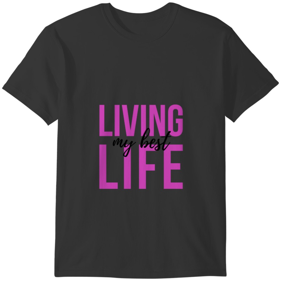 Womens Living My Best Life T-shirt