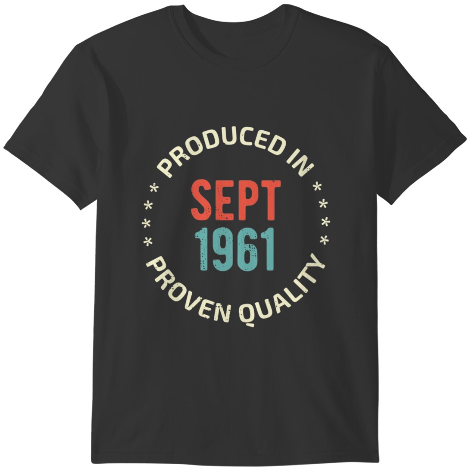 present 59 birthday September 1961 QUALITY T-shirt