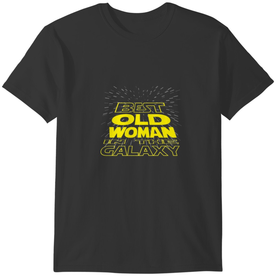 The Best Old Woman In The Galaxy Family T-shirt