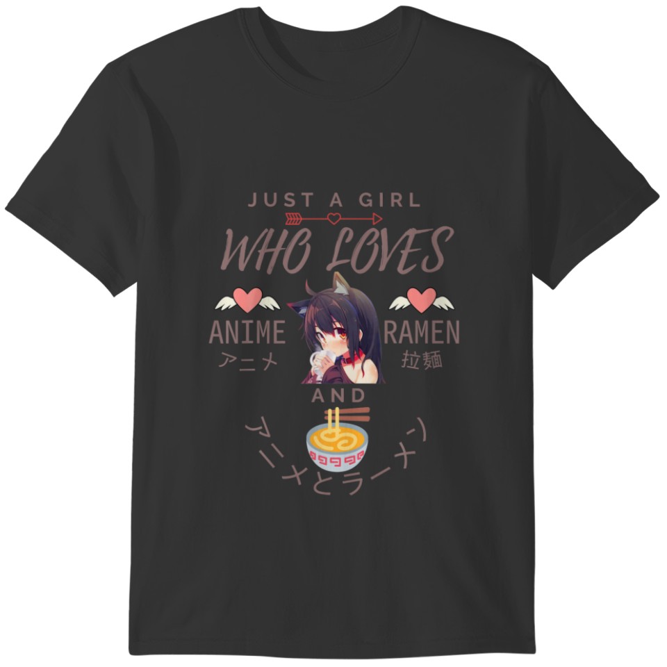 Just A Kawaii Girl Who Loves Anime And Ramen The B T-shirt