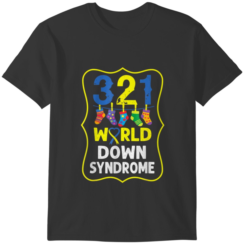World Down Syndrome Day Awareness Socks 3.21 T-shirt