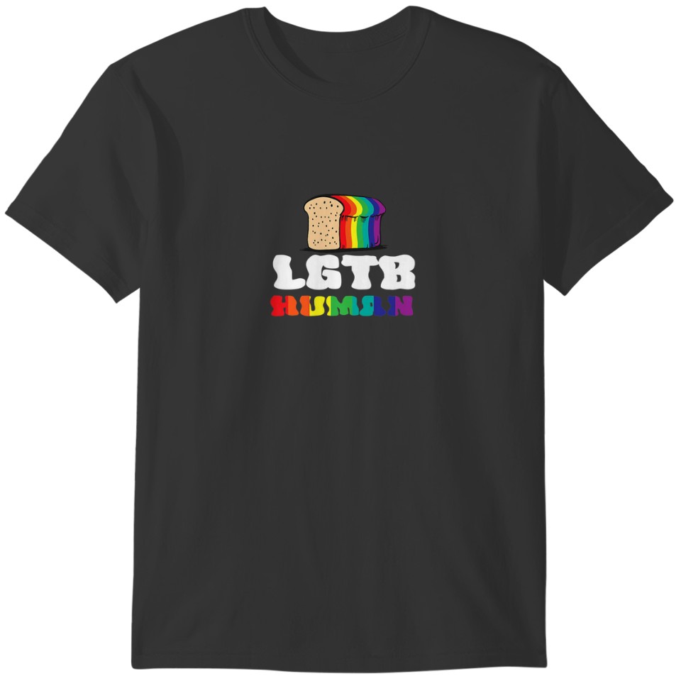 Mens LGTB Bread Human Quote T-shirt